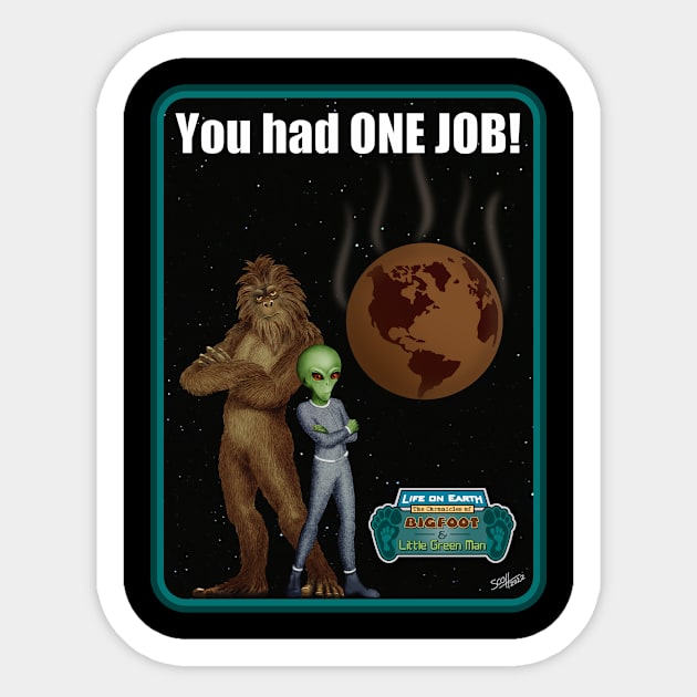 You Had One Job Sticker by Cozmic Cat